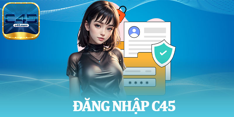 Đăng Nhập C45