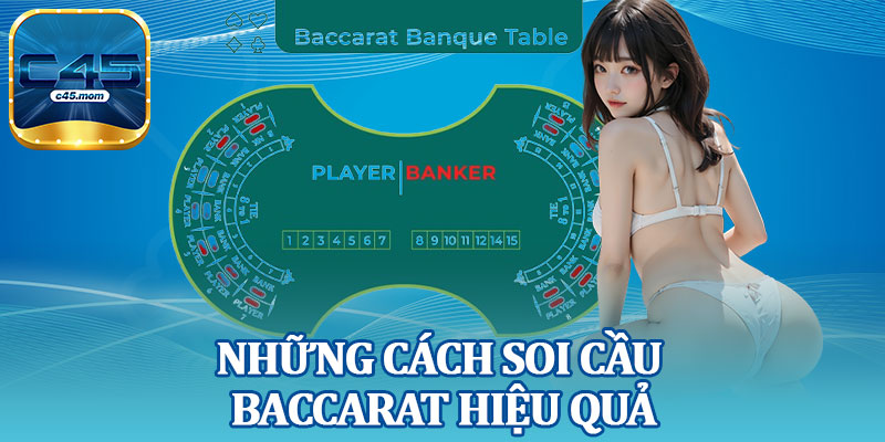 Những Cách Soi Cầu Baccarat Hiệu Quả